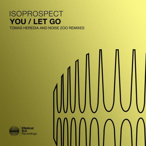 You / Let Go (Tomas Heredia and Noise Zoo Remixes)