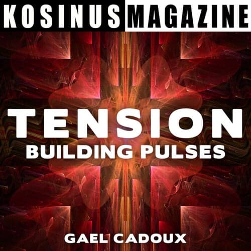 Tension - Building Pulses