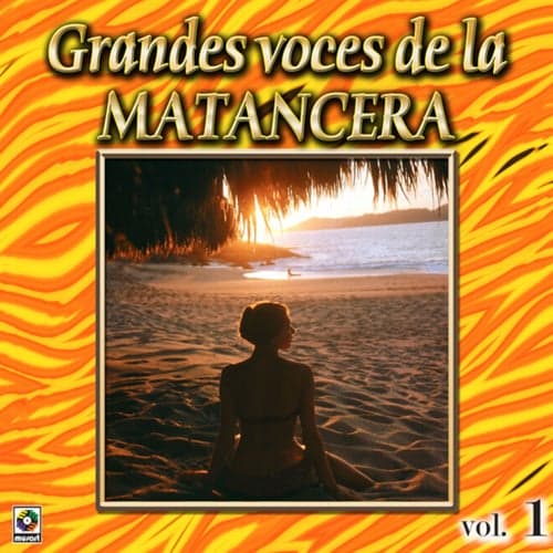 Colección de Oro: Grandes Voces de la Matancera, Vol. 1