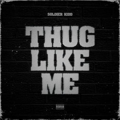 Thug Like Me
