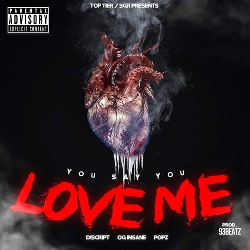 You Say You Love Me (feat. OG Insane & Pop$)