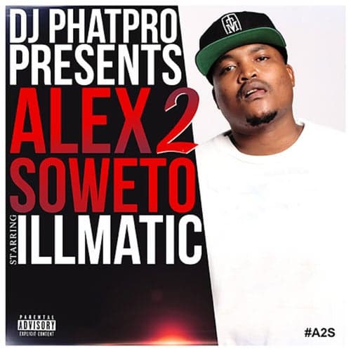 DJ Phatpro Presents Alex 2 Soweto