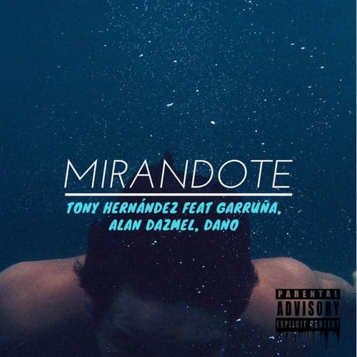 Mirandote (feat. Alan Dazmel, Dano & Garruña )