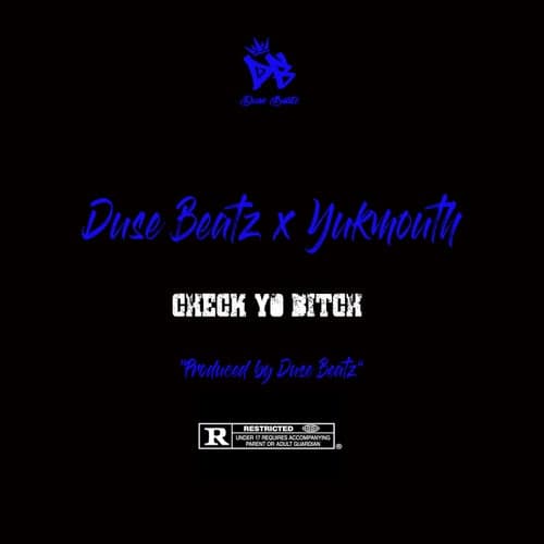 Check Yo Bitch (feat. Yukmouth)