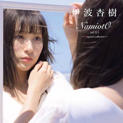 NamiotO vol.0.5 ~Original collection~