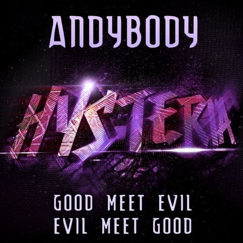 Good Meet Evil, Evil Meet Good