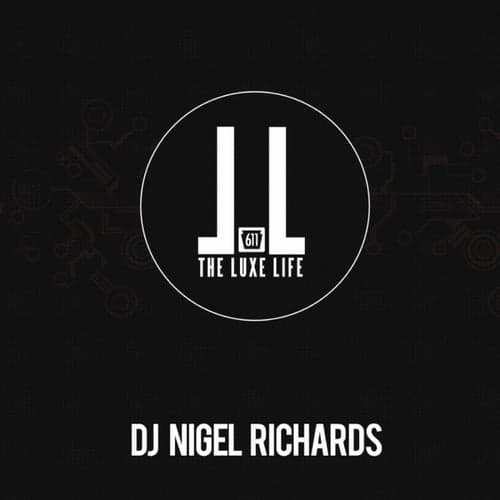 The Luxe Life (Continuous DJ Mix By Nigel Richards)