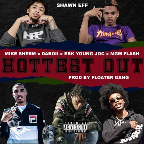 Hottest Out (feat. Mike Sherm, Daboii, EBK Young Joc & MGM Flash)