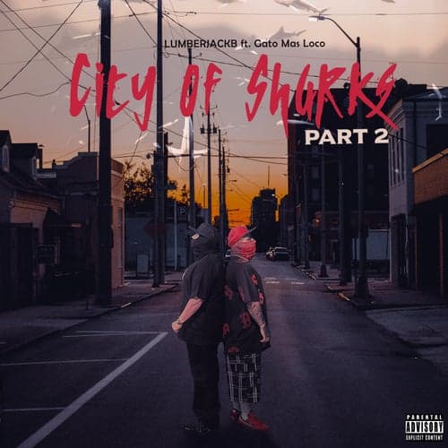 City of Sharks, Pt. 2 (feat. Gato Mas Loco)