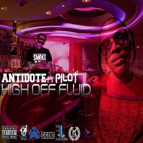 High Off Fluid (feat. Pilot) - Single