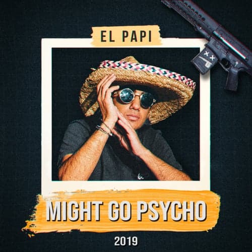 Might Go Psycho 2019
