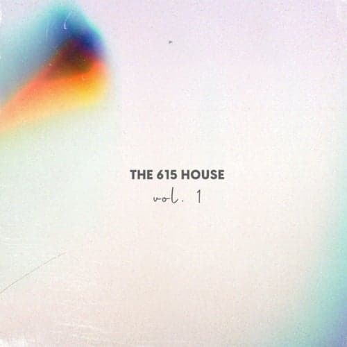 The 615 House (vol. 1)