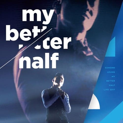 My Better Half: Live 2017