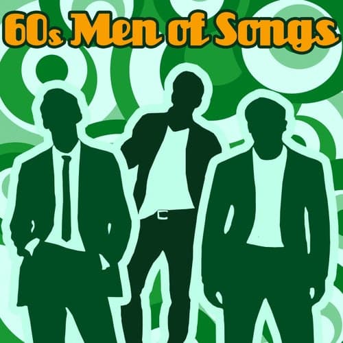 60's Men of Songs