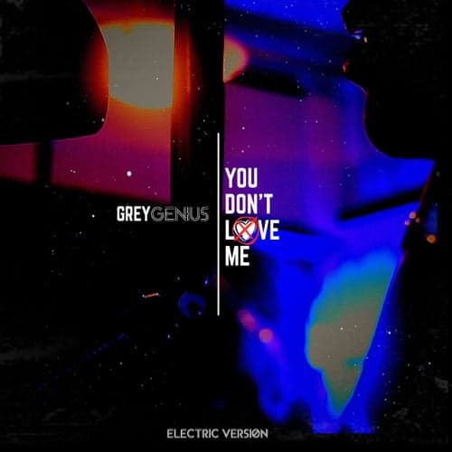 You Don't Love Me (Electric Version)
