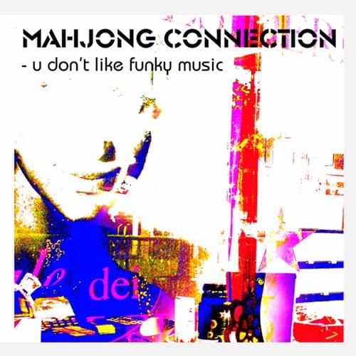 U Don't Like Funky Music