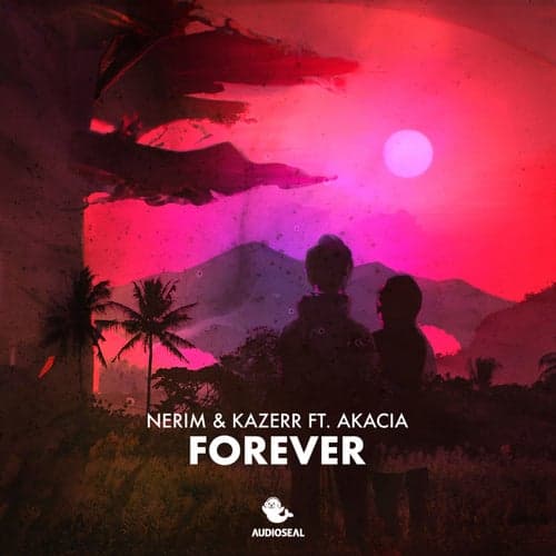 Forever (feat. Akacia)