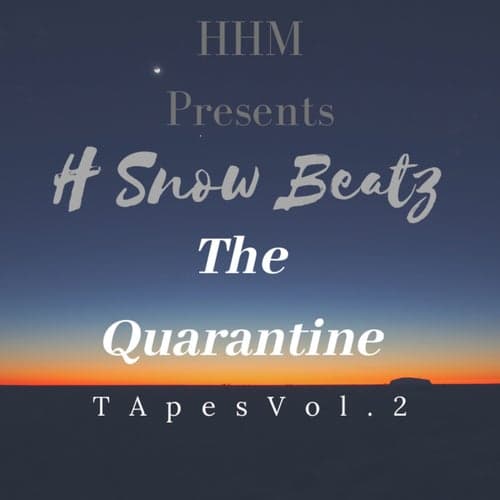 HHM Presents: The Quarantine Tapes, Vol. 2