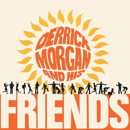 Derrick Morgan and His Friends (Expanded Version)