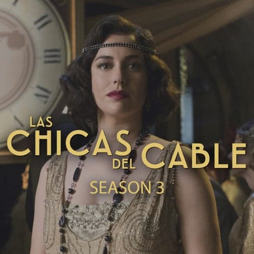 Las Chicas Del Cable Season 3