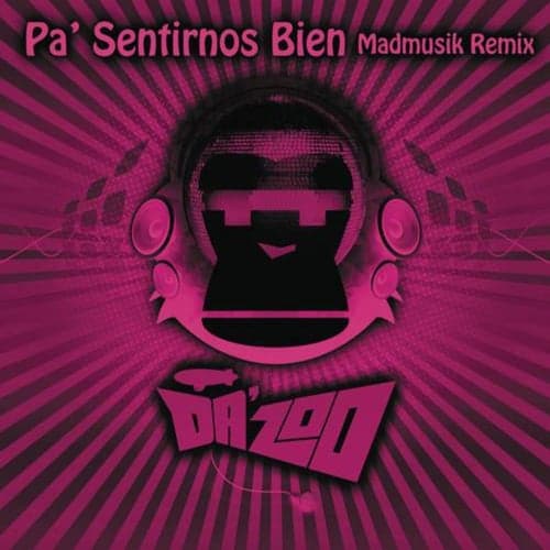 Pa' Sentirnos Bien (Madmusik Remix)