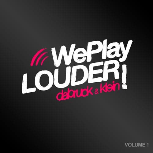 We Play Louder, Vol. 1