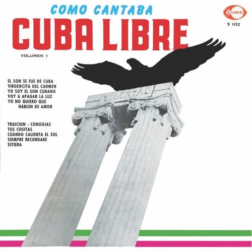 Como Cantaba Cuba Libre, Vol. 1