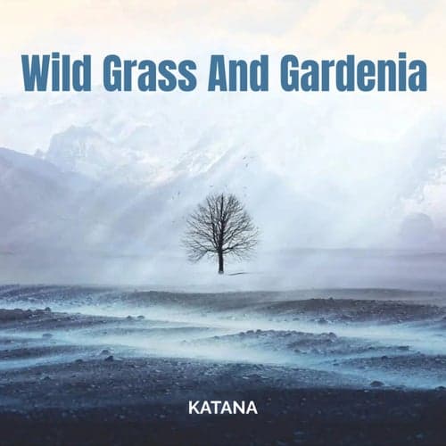 Wild Grass And Gardenia