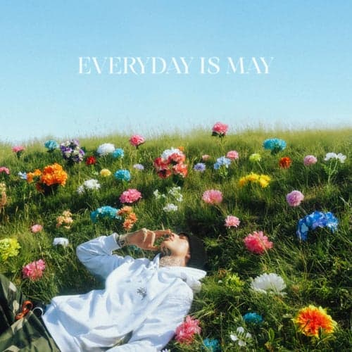 Everyday is May