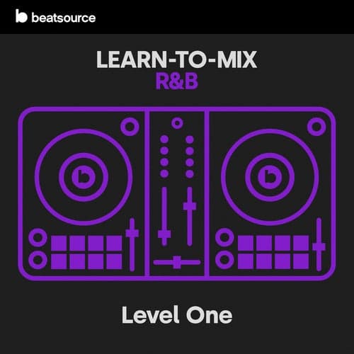 Learn-To-Mix Level 1 - R&B playlist