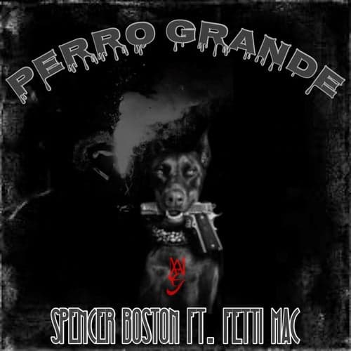 Perro Grande (feat. Fetti Mac)