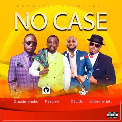 No Case (feat. Davido, Pasuma & Dj Jimmy Jatt)