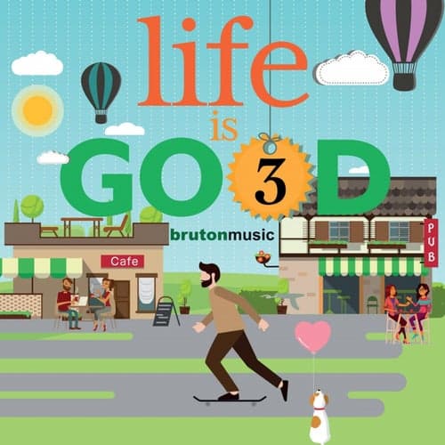 Life is Good 3