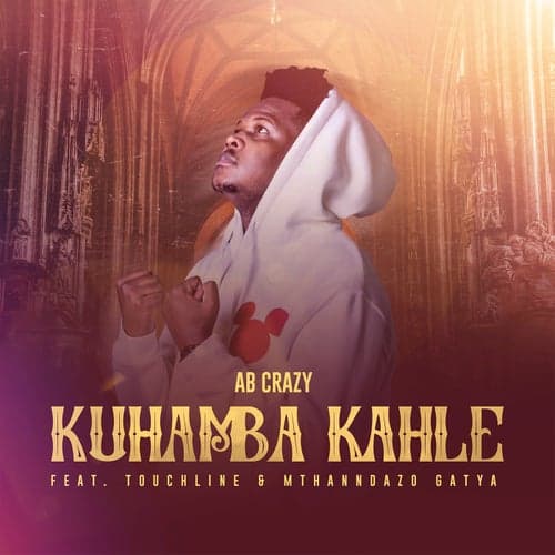 Kuhamba Kahle (feat. Touchline & Mthandazo Gatya)