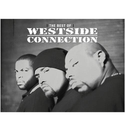 The Best Of Westside Connection