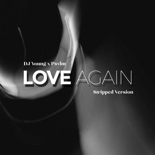 Love Again (Stripped Version)