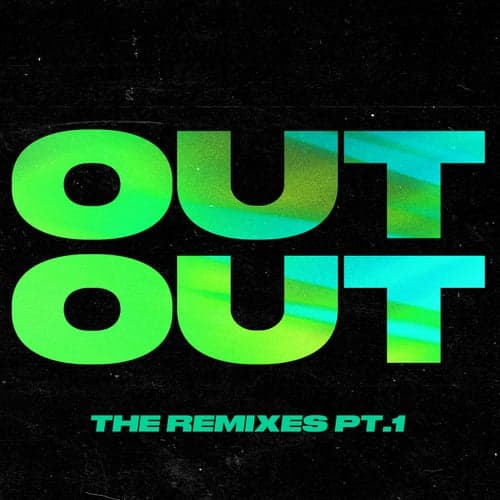 OUT OUT (feat. Charli XCX & Saweetie) [The Remixes, Pt. 1]