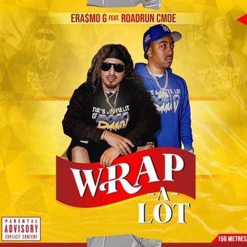 Wrap-A-Lot (feat. RoadRun CMoe)