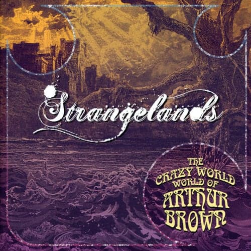 The Crazy World of Arthur Brown - "Strangelands"