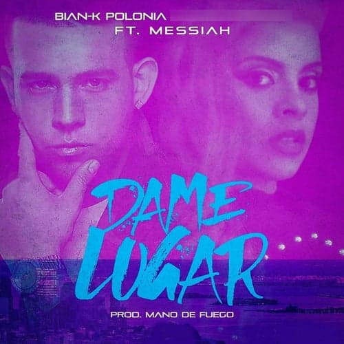Dame Lugar (feat. Messiah)