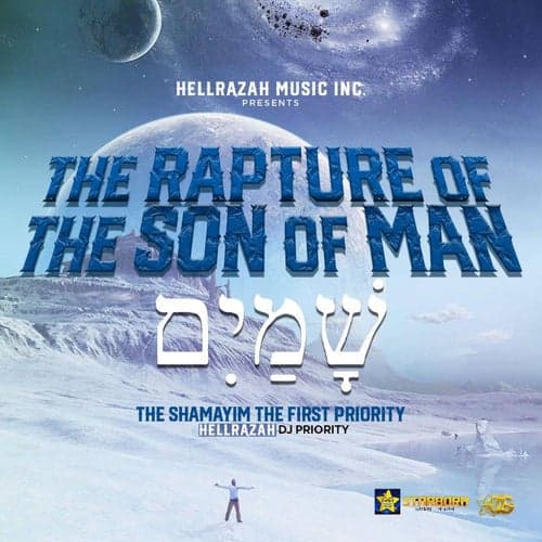 The Shamayim (The Rapture Of The Son Of Man)