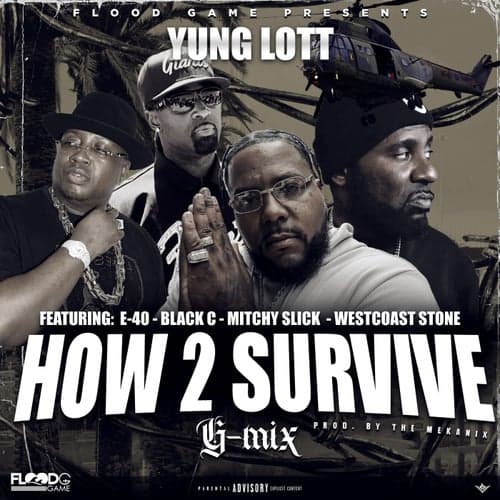 How 2 Survive (G-Mix) [feat. E40, Black C, Mitchy Slick & West Coast Stone]