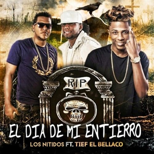 El Dia de Mi Entierro (feat. Tief El Bellaco)