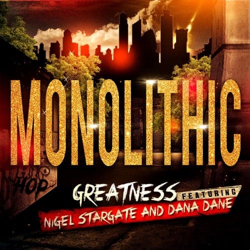 Monolithic (feat. Nigel Stargate & Dana Dane)