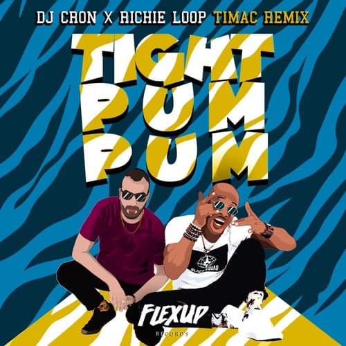 Tight Pum Pum (Timac Remix)