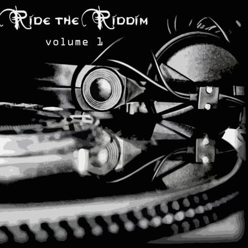 Ride The Riddim Vol 1