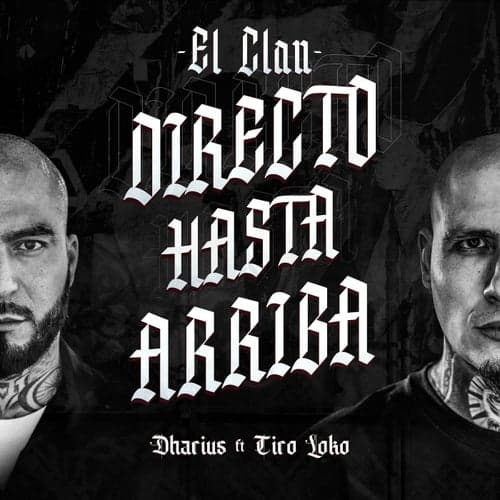 El Clan Directo Hasta Arriba (feat. Tiro Loko)