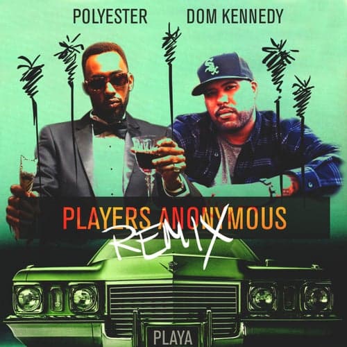 Players Anonymous (Remix) (feat. Dom Kennedy) - Single