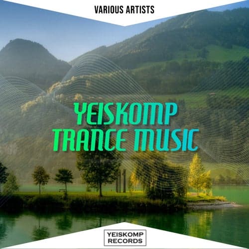 Yeiskomp Trance Music - July 2020