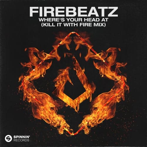 Where's Your Head At (Kill It With Fire Mix)